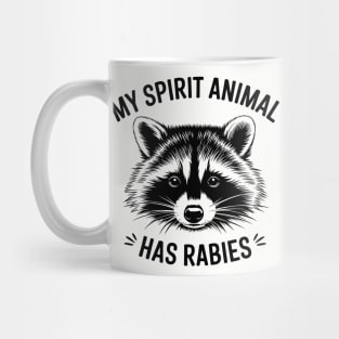 Raccoon Spirit Animal Rabid Sarcasm Mug